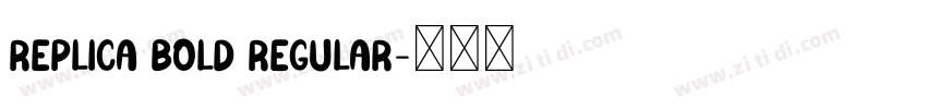 Replica Bold Regular字体转换